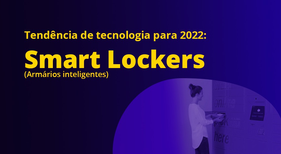 No momento você está vendo O que são os Smart Lockers ( Armários Inteligentes ) ?