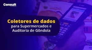 Leia mais sobre o artigo Coletores de dados para Supermercados e Auditoria de Gôndola